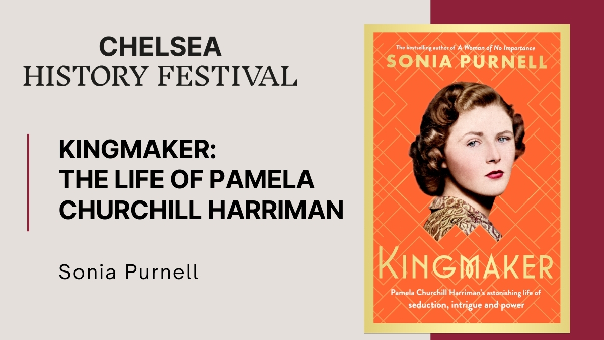 Kingmaker The Life Of Pamela Churchill Harriman Chelsea Heritage Quarter
